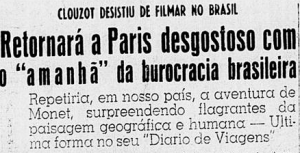 Noticia sobre a desistência de Clouzot de filmar no Brasil